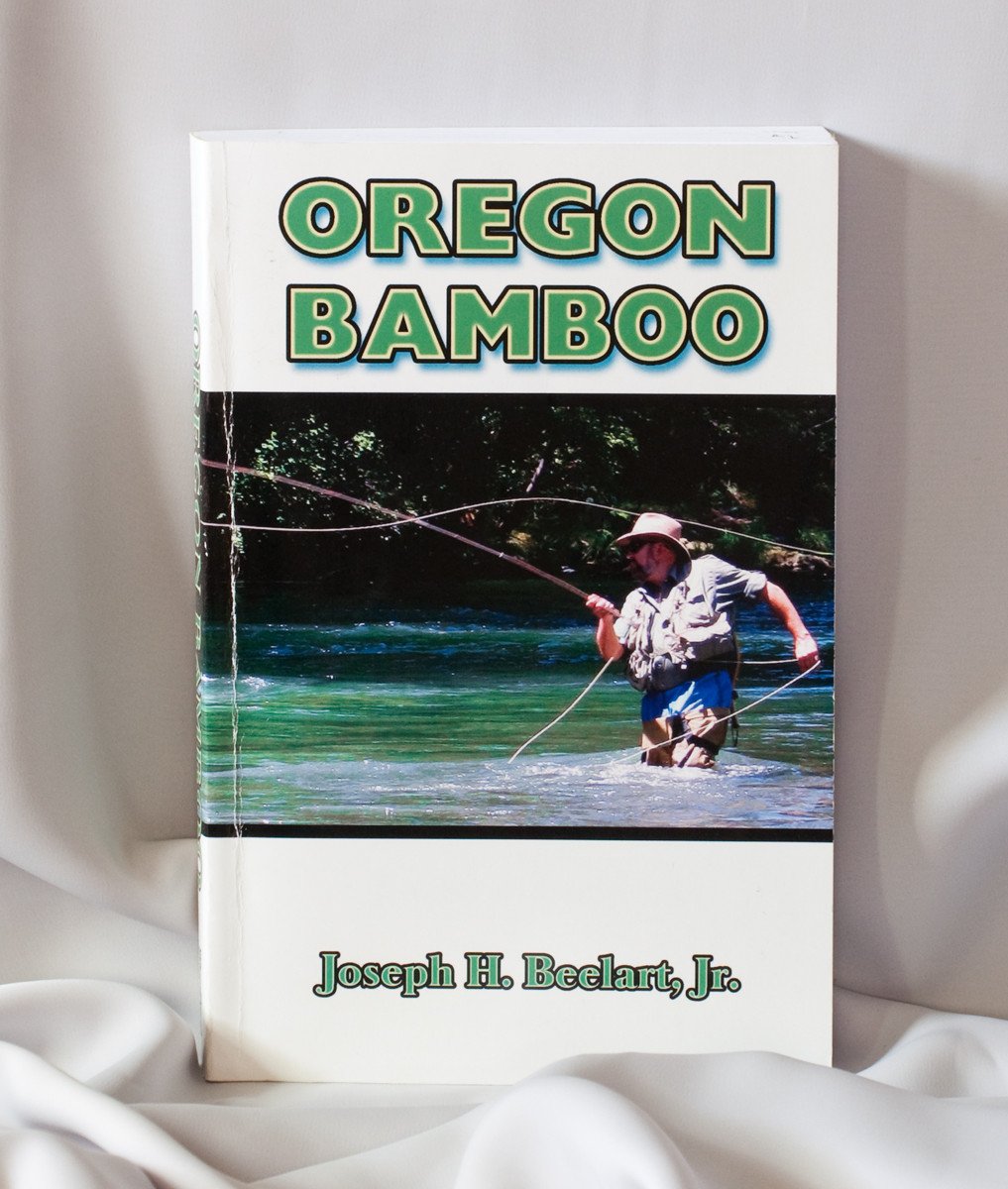 Beelart, Joe - Oregon Bamboo - Spinoza Rod Company